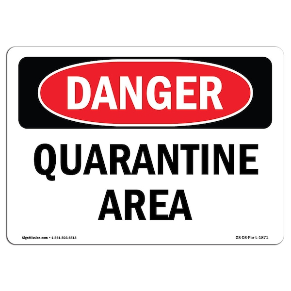 Safety Sign, OSHA Danger, 7" Height, Aluminum, Quarantine Area, Landscape